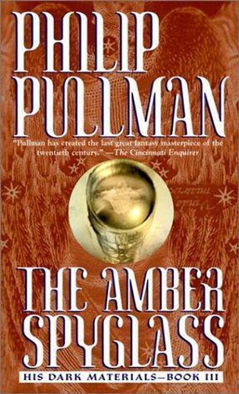 The Amber Spyglass: His Dark Materials, Book 3