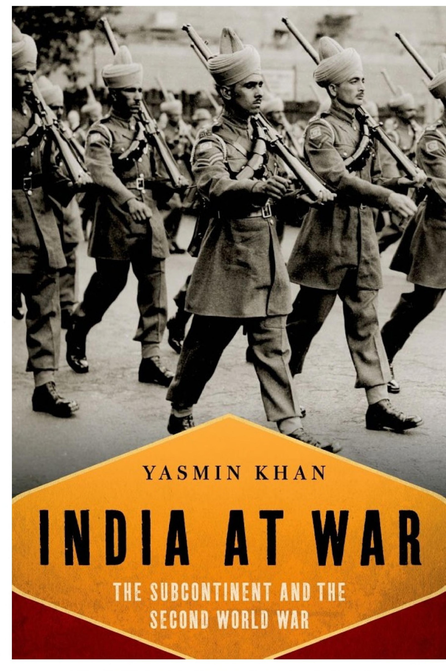 India At War: The Subcontinent and the Second World War