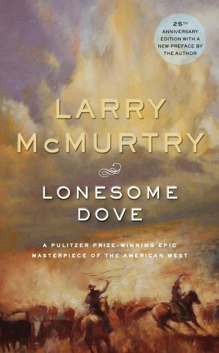 Lonesome Dove: A Novel