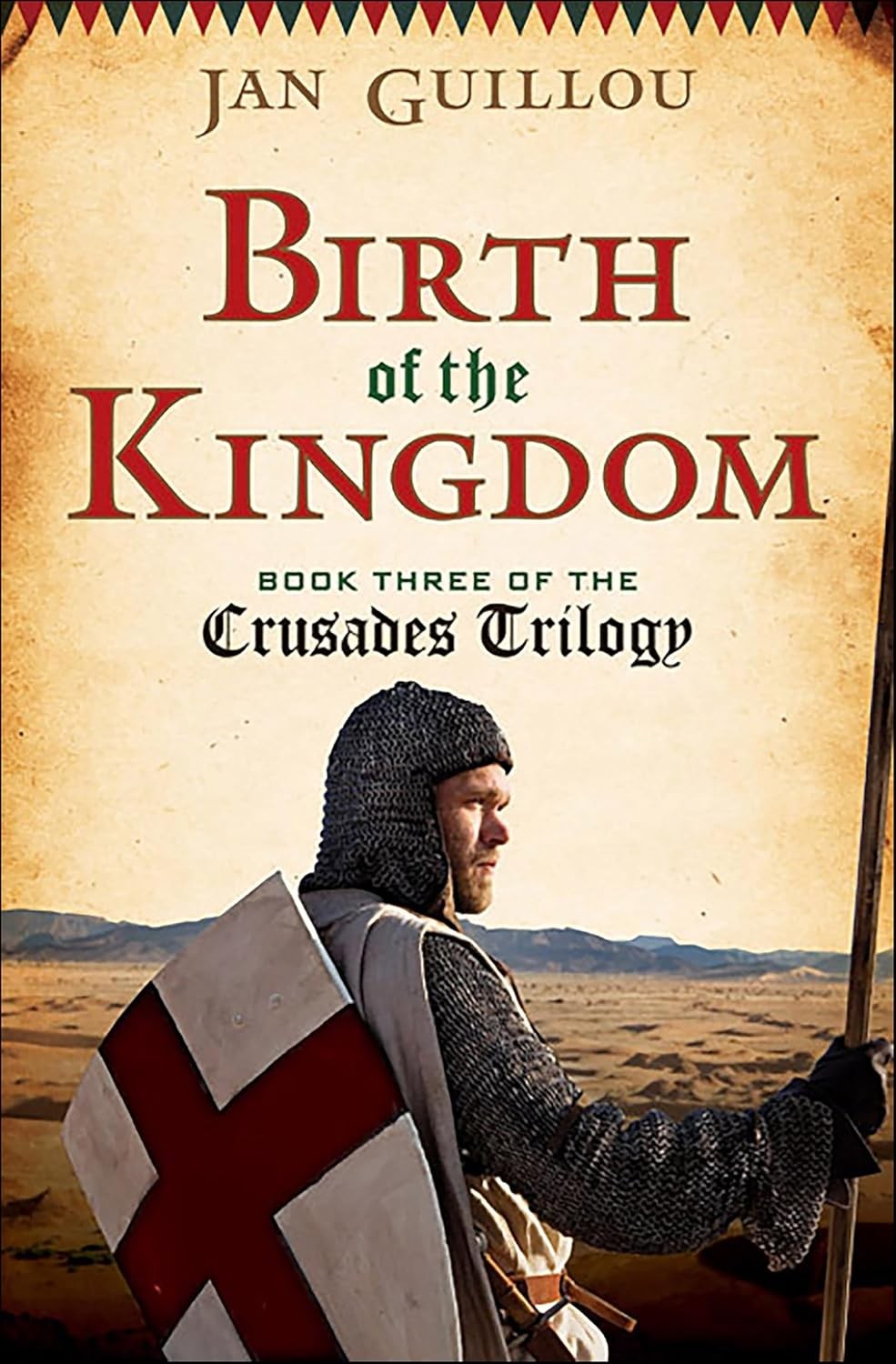 Birth of the Kingdom: Crusades Trilogy Series, Book 3