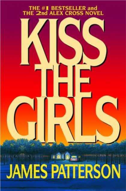 Kiss the Girls: An Alex Cross Thriller
