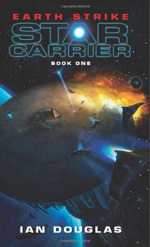 Earth Strike: Star Carrier, Book One
