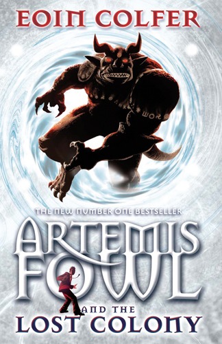 The Lost Colony: Artemis Fowl, Book 5