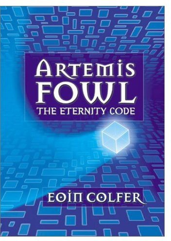 The Eternity Code: Artemis Fowl, Book 3
