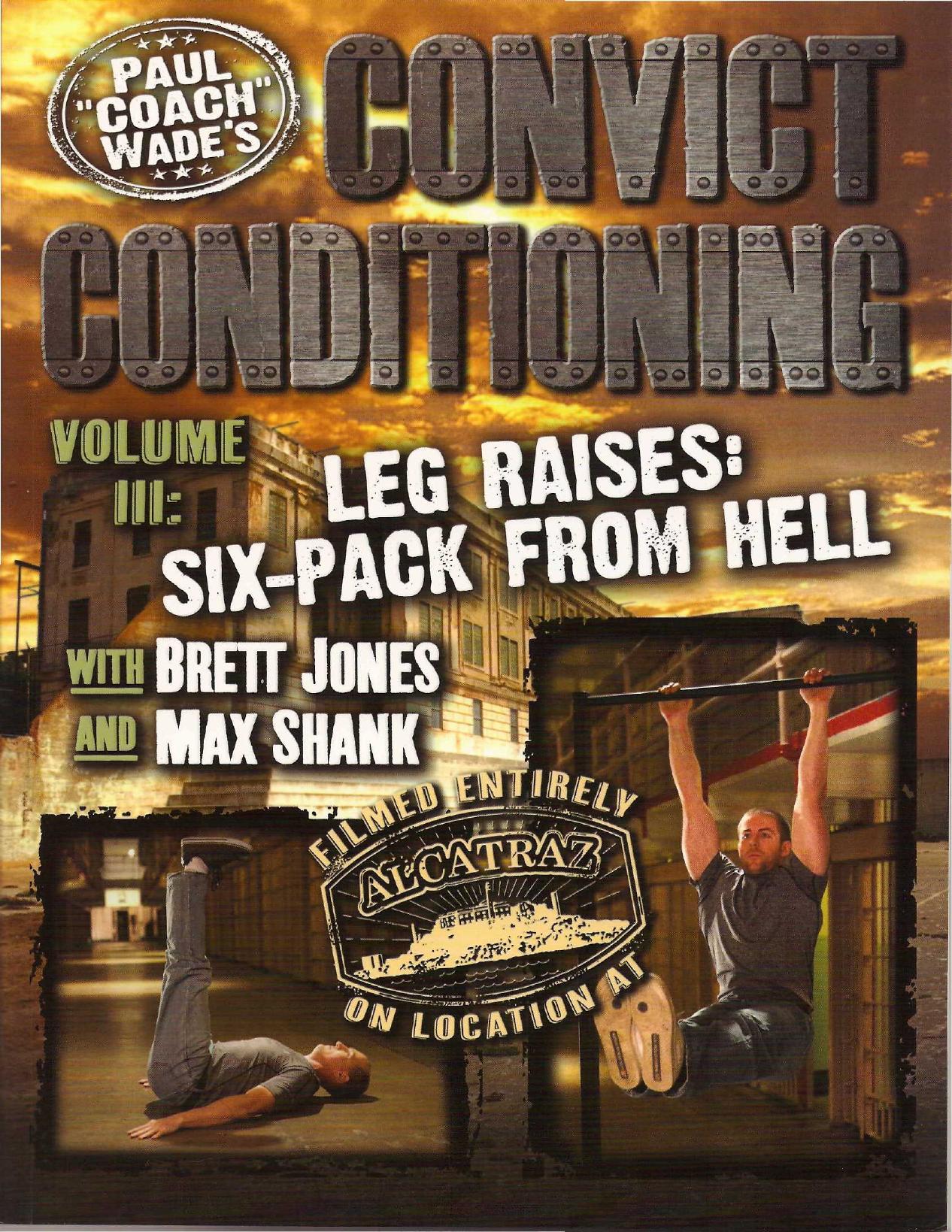 Convict Conditioning Volume III: Leg Raises: Six-Pack From Hell