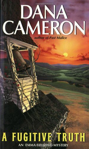 A Fugitive Truth : An Emma Fielding Mystery