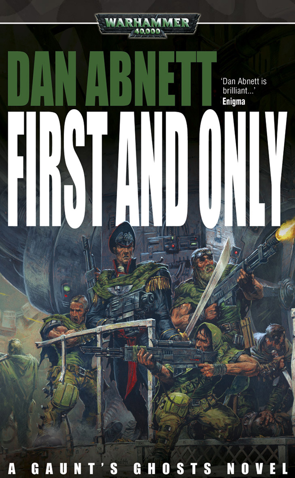 First and Only: Gaunt's Ghost, Book 1