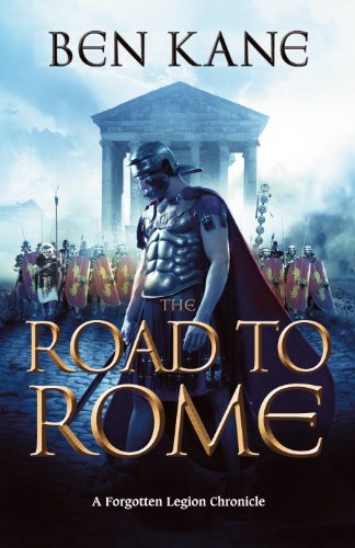 The Road to Rome: Forgotten Legion Chronicles 3