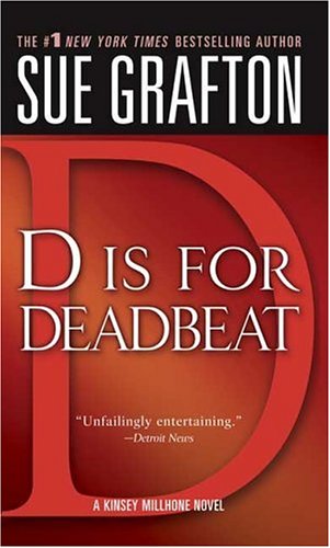 "D" Is for Deadbeat: A Kinsey Millhone Mystery