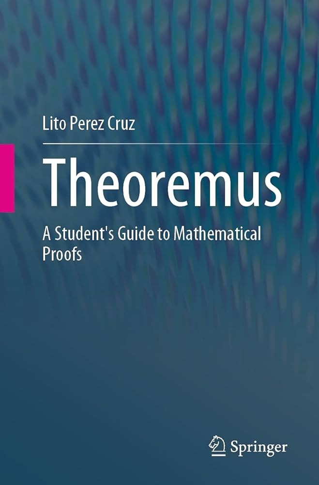 Theoremus: A Student's Guide to Mathematical Proofs