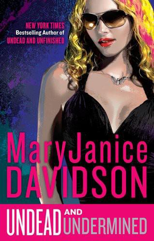 Undead and Undermined: A Queen Betsy Novel