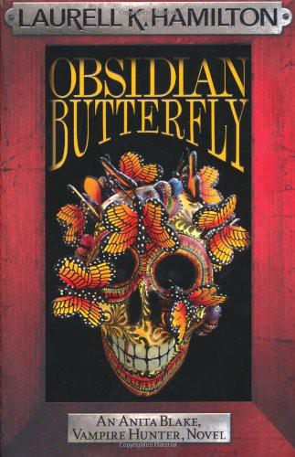 Obsidian Butterfly: An Anita Blake, Vampire Hunter Novel