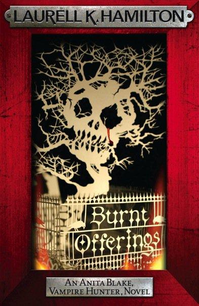 Burnt Offerings: An Anita Blake, Vampire Hunter Novel