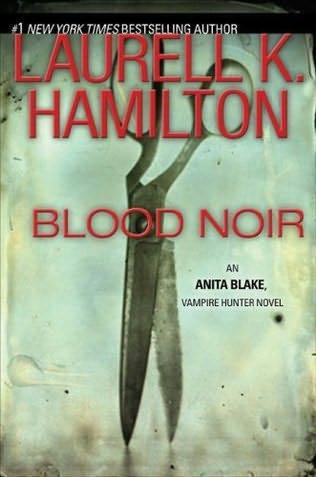 Blood Noir: An Anita Blake, Vampire Hunter Novel, Book 16