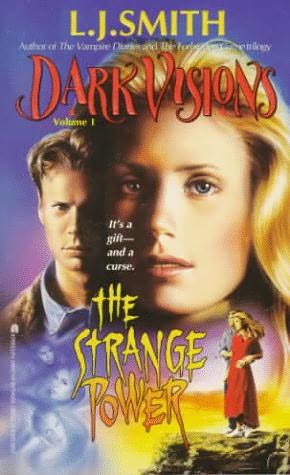 The Strange Power: Dark Visions, Book 1