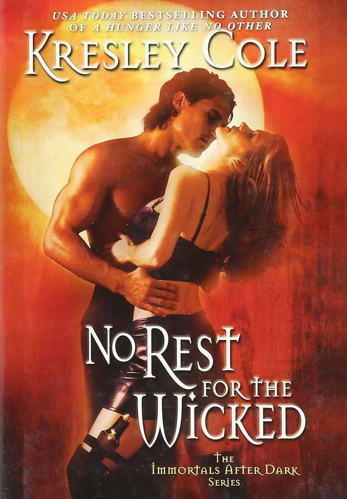 No Rest for the Wicked: Immortals After Dark, Book 3