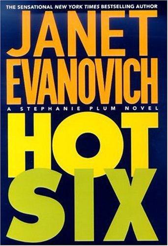 Hot Six : A Stephanie Plum Novel