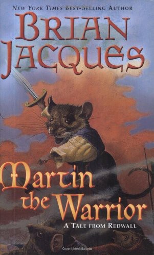 Martin the Warrior: A Tale From Redwall
