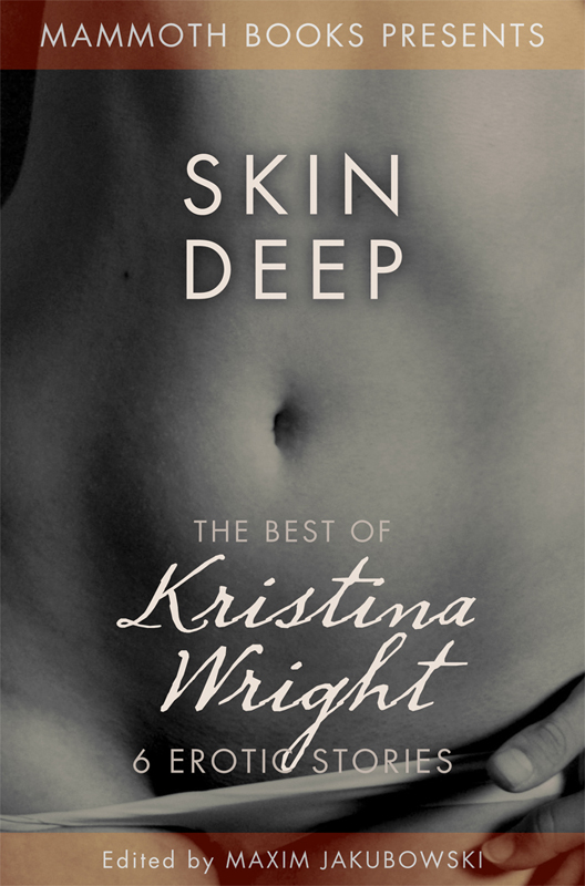 The Mammoth Book of Erotica Presents the Best of Kristina Wright