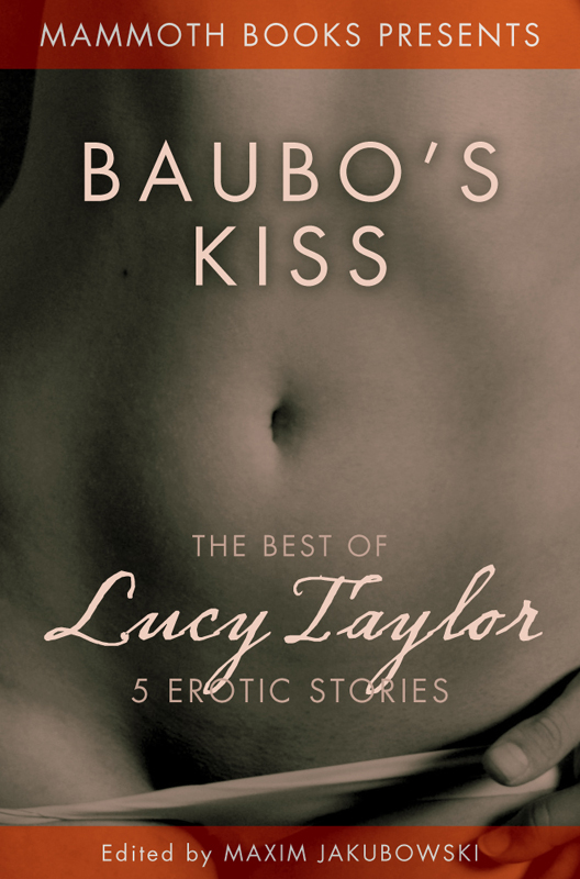 The Mammoth Book of Erotica Presents the Best of Lucy Taylor