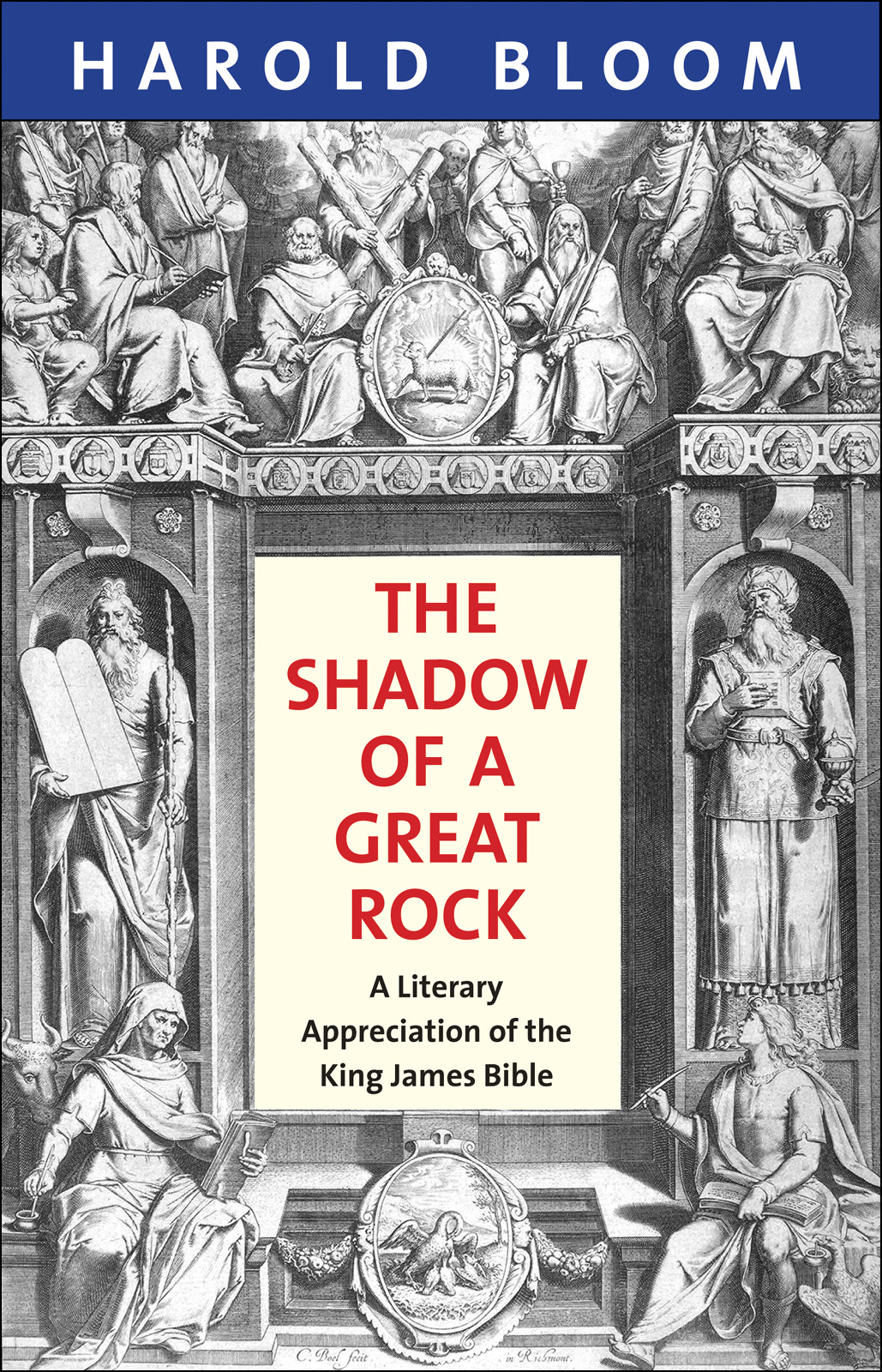 The Shadow of a Great Rock: A Literary Appreciation of the King James Bible
