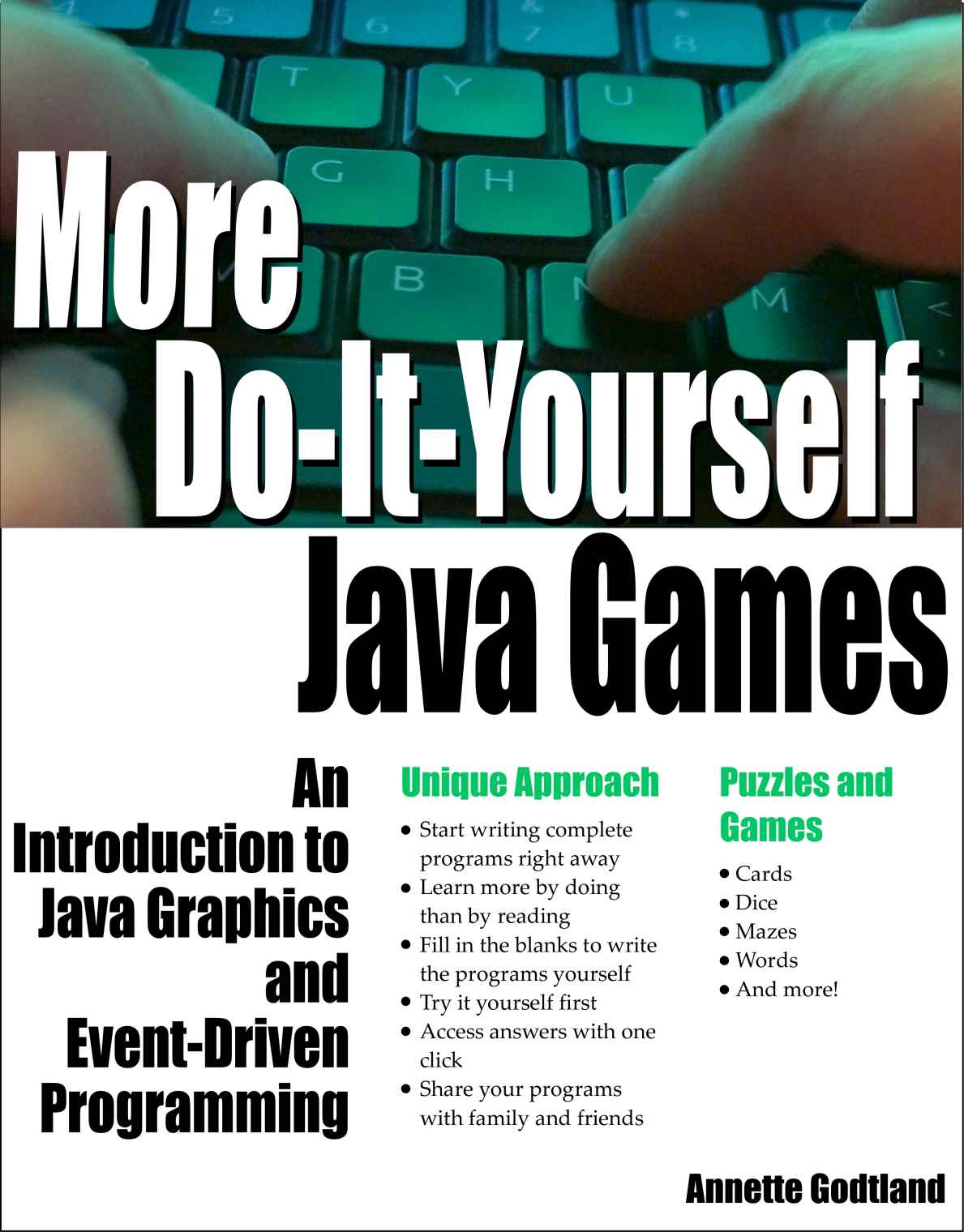 More Do-It-Yourself Java Games: An Introduction to Java Graphics and Event-Driven Programming