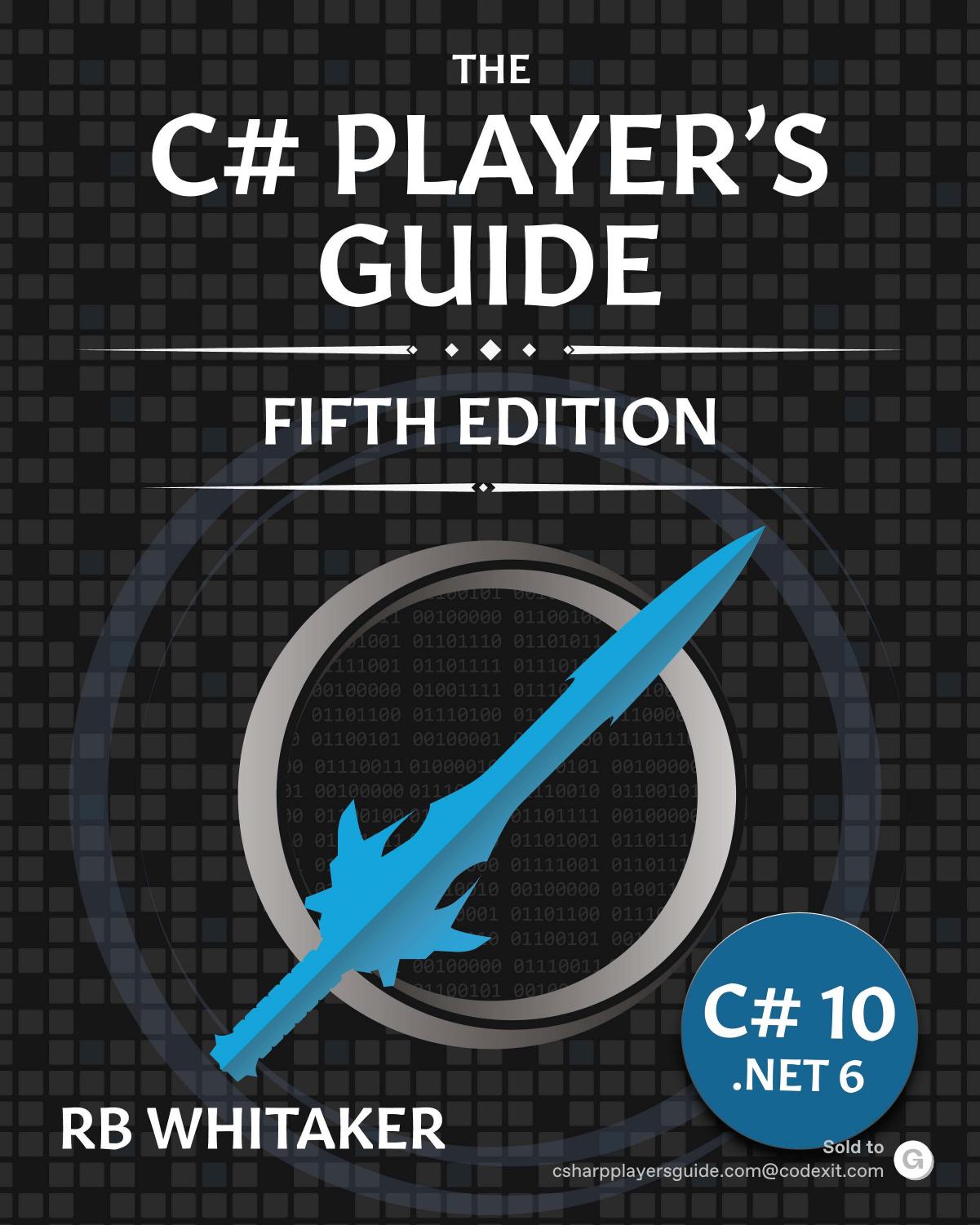 RB Whitaker - The C# Player's Guide - 5th Edition