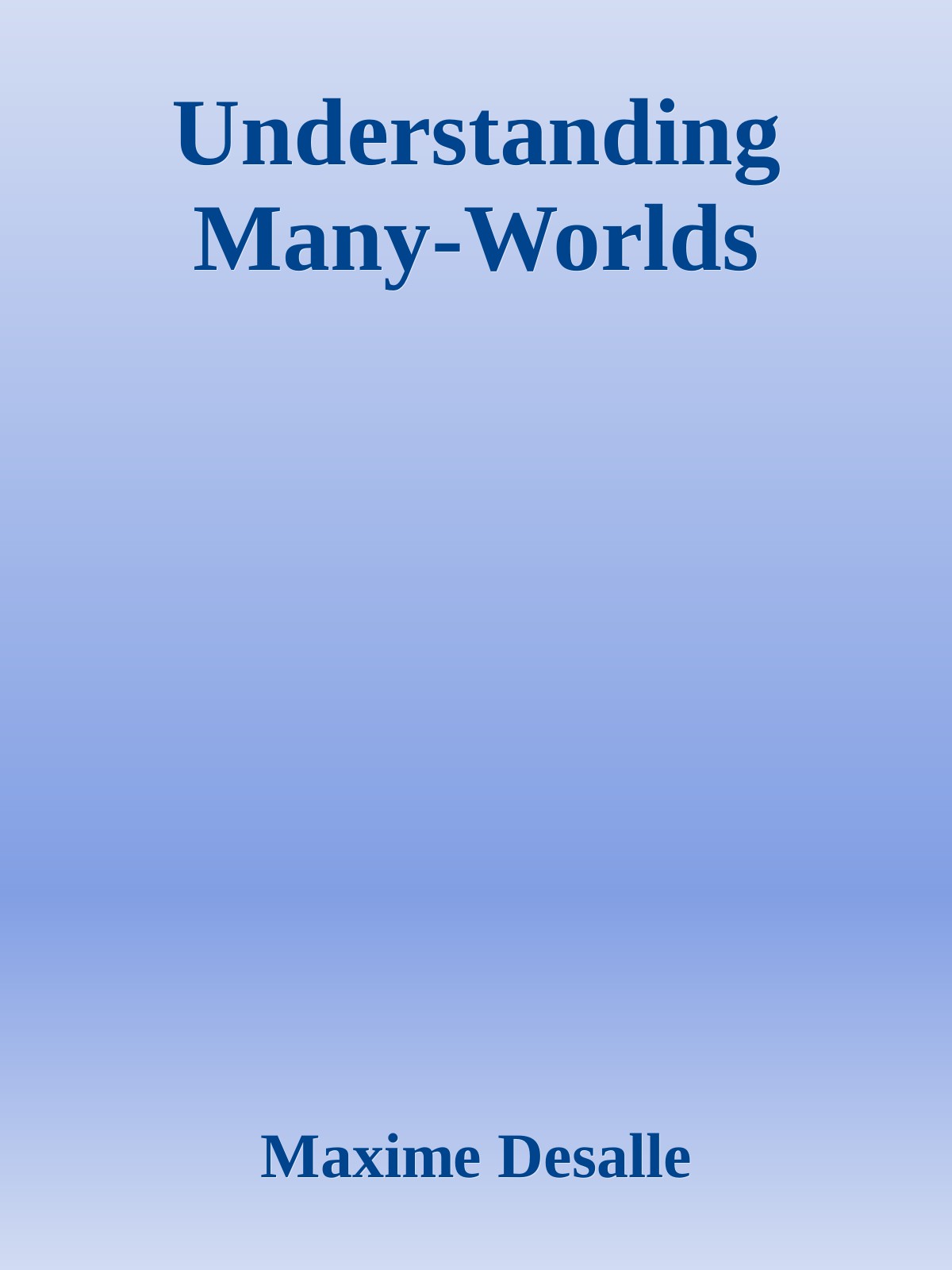 Understanding Many-Worlds
