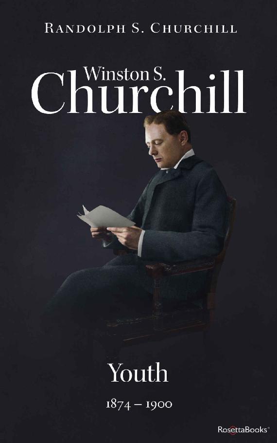 Winston S. Churchill: Youth, 1874–1900 (Volume I) (Churchill Biography)