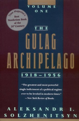 The GULAG Archipelago Vol 1 — An Experiment in Literary Investigation I-II