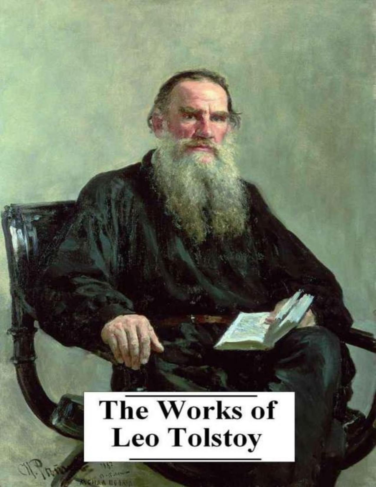 The Complete Works of Leo Tolstoy
