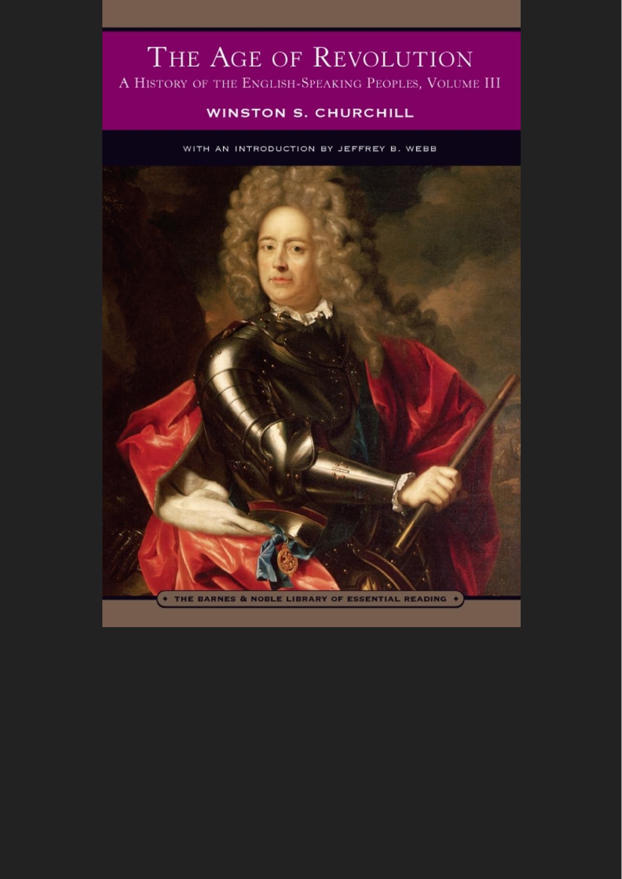 A History of the English-Speaking Peoples, Vol. 3: The Age of Revolution