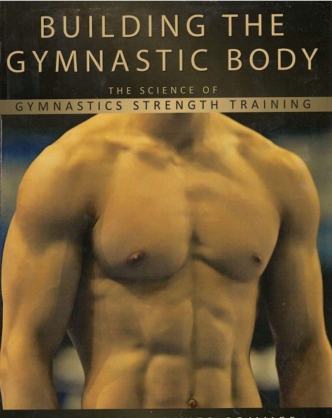 Building the Gymnastic Body: The Science of Gymnastics Strength Training by Christopher Sommer Kindle Edition