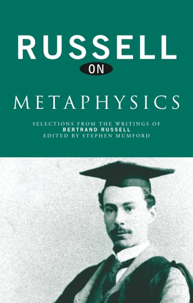 Russell on Metaphysics: Selections From the Writings of Bertrand Russell