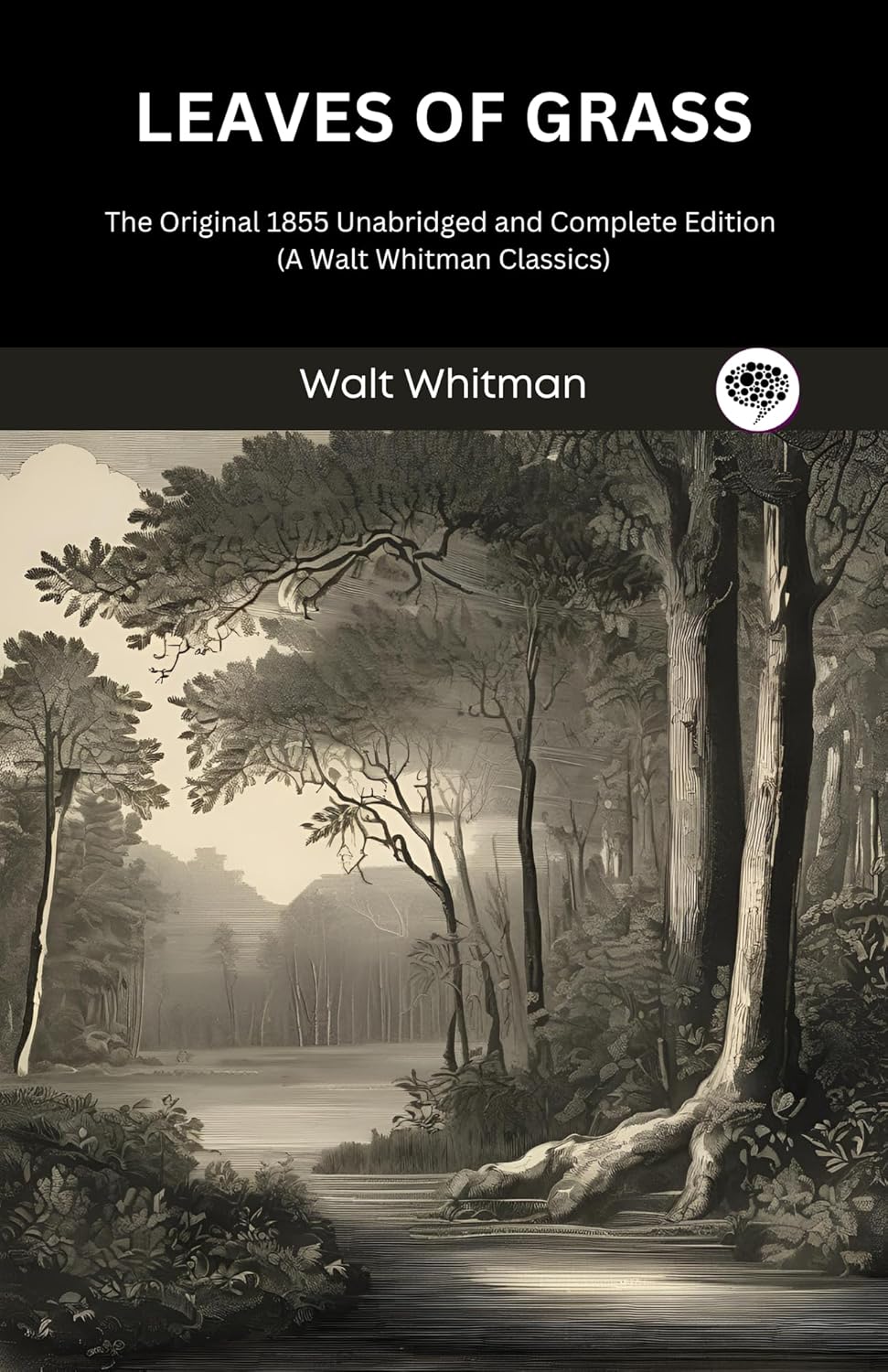 Leaves of Grass: The Original 1855 Unabridged and Complete Edition